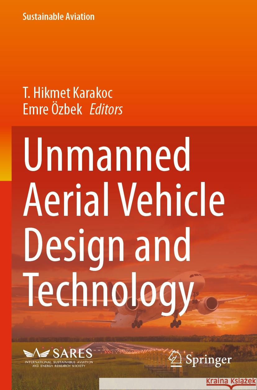 Unmanned Aerial Vehicle Design and Technology  9783031453236 Springer International Publishing
