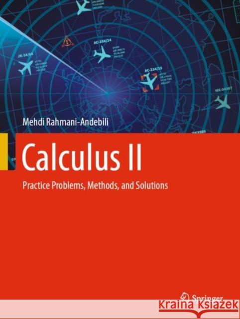 Calculus II Mehdi Rahmani-Andebili 9783031453526 Springer International Publishing AG