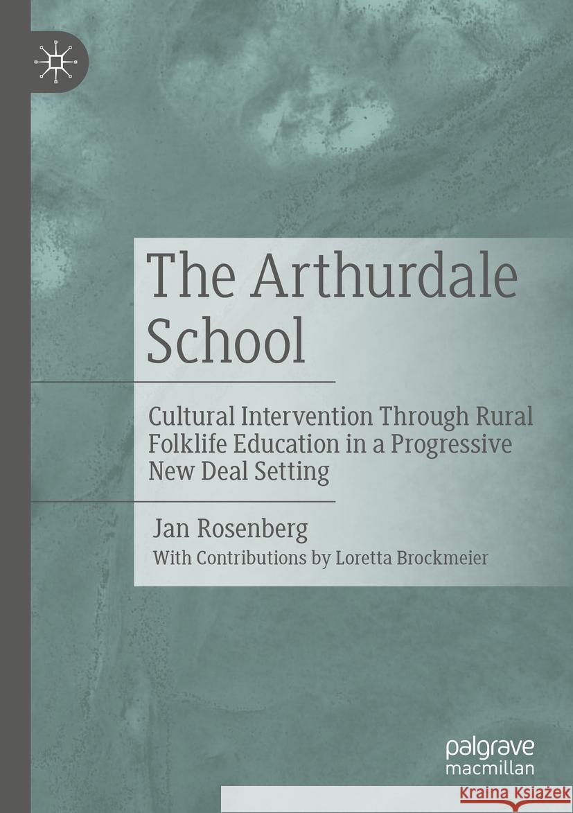 The Arthurdale School Jan Rosenberg 9783031456282