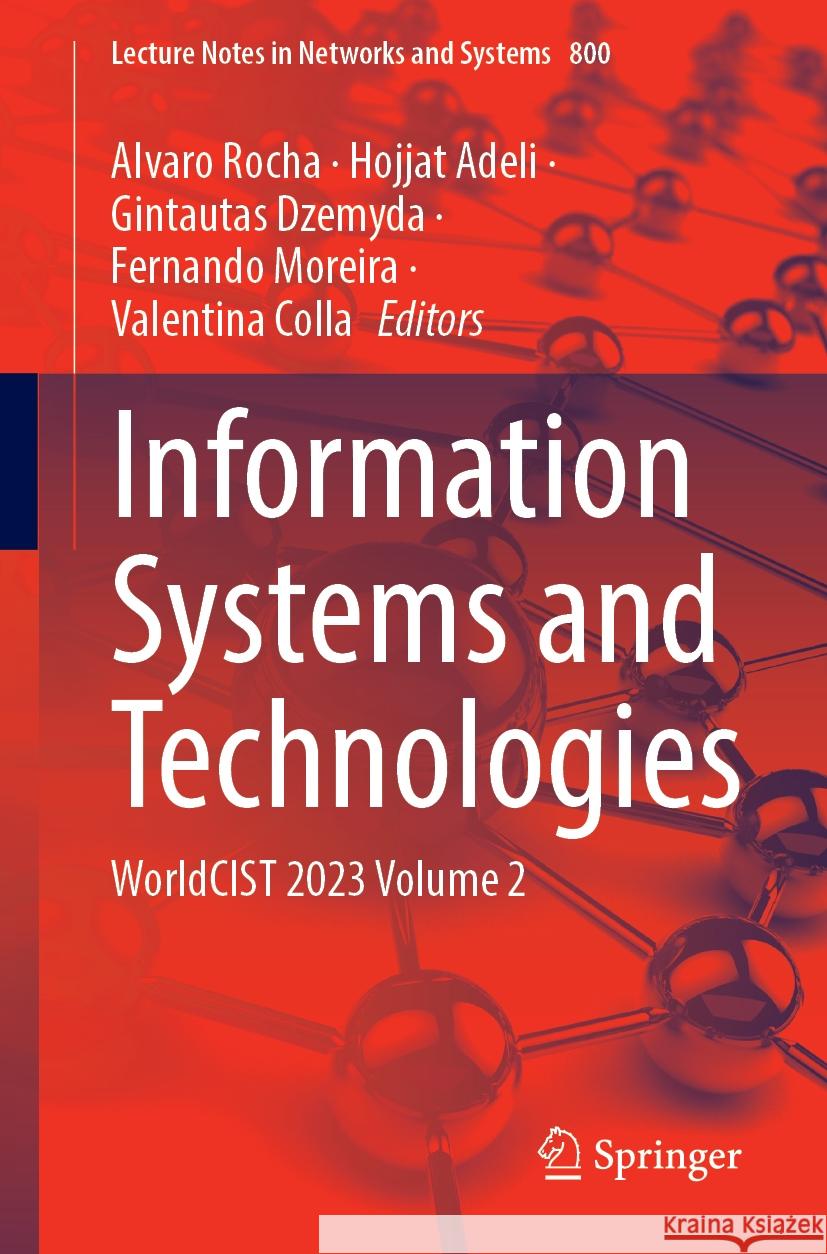 Information Systems and Technologies: Worldcist 2023 Volume 2 Alvaro Rocha Hojjat Adeli Gintautas Dzemyda 9783031456442 Springer