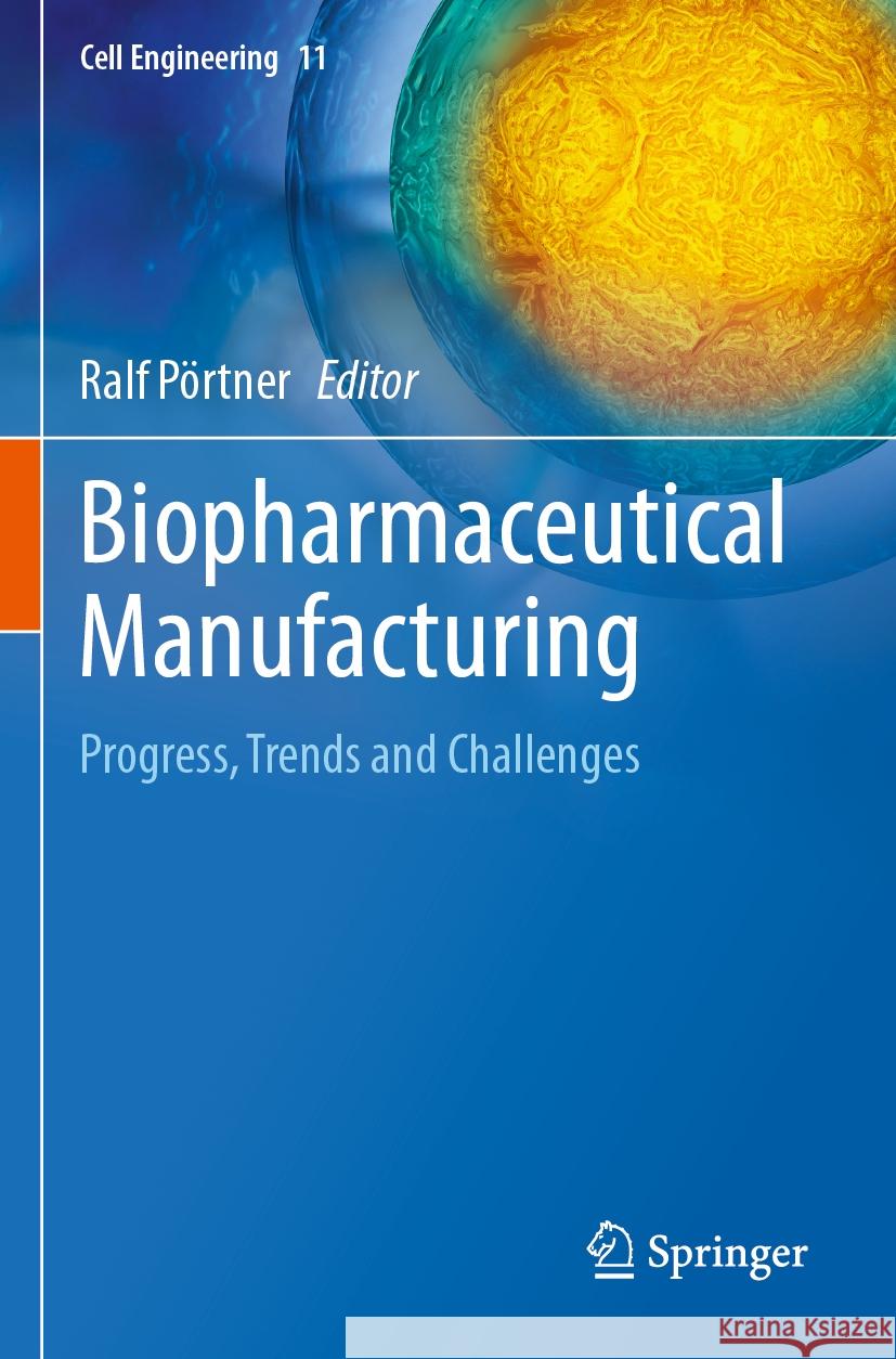 Biopharmaceutical Manufacturing  9783031456718 Springer International Publishing