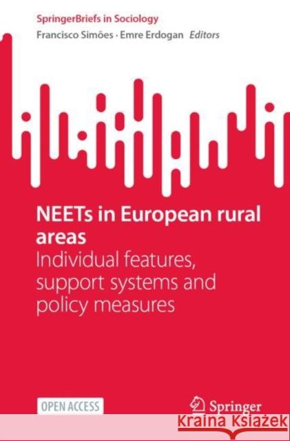 NEETs in European rural areas: Individual features, support systems and policy measures  9783031456787 Springer