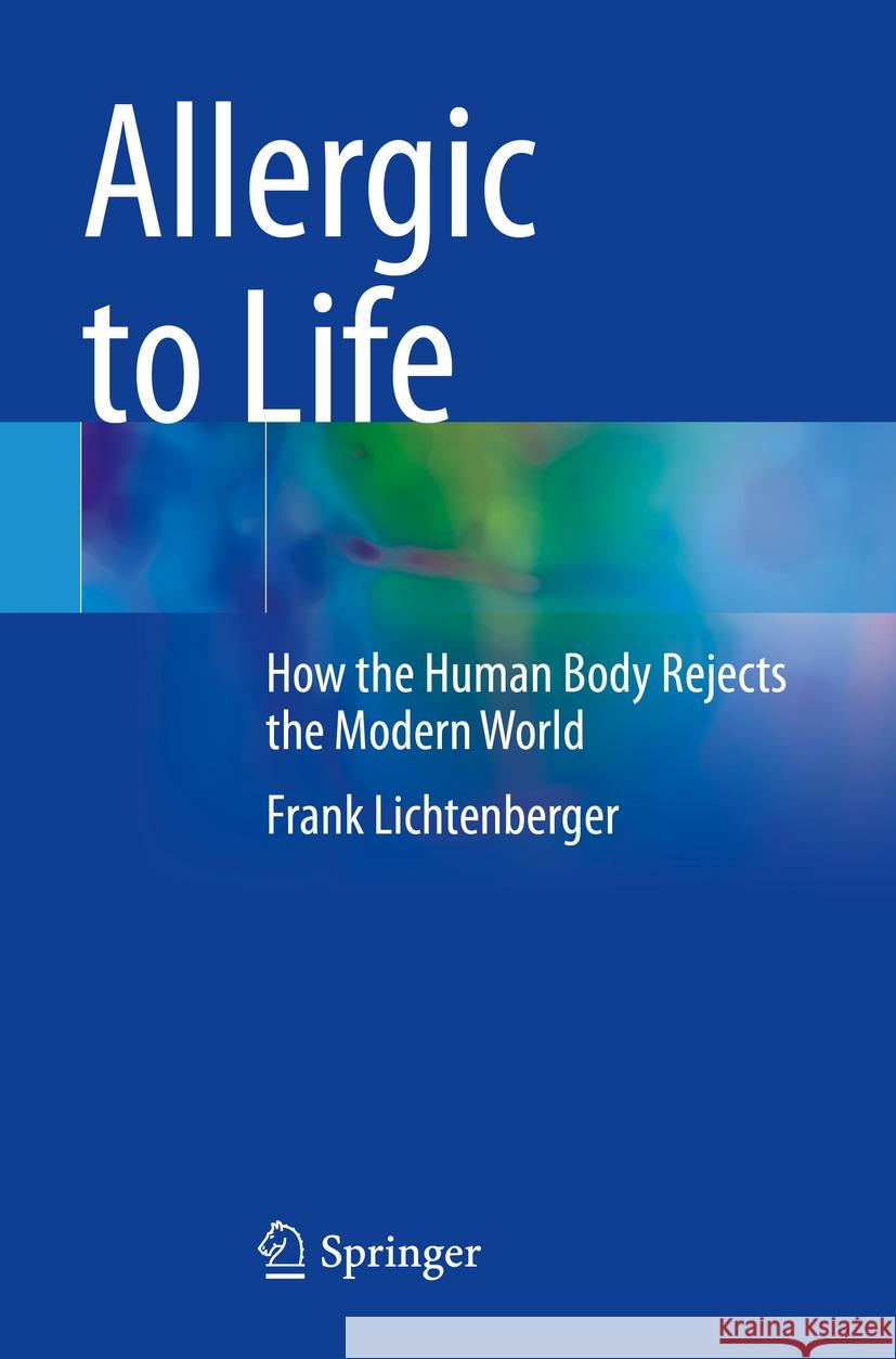 Allergic to Life Frank Lichtenberger 9783031460289