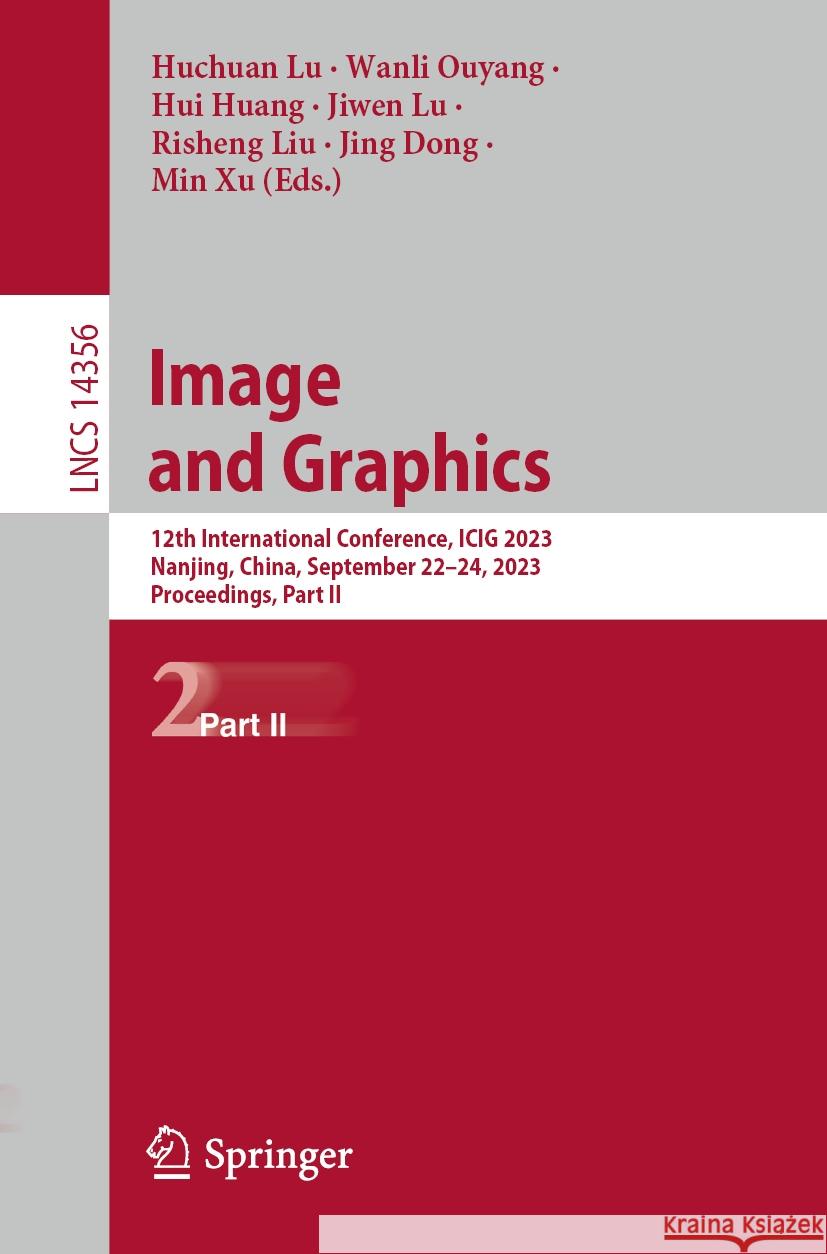 Image and Graphics  9783031463075 Springer Nature Switzerland