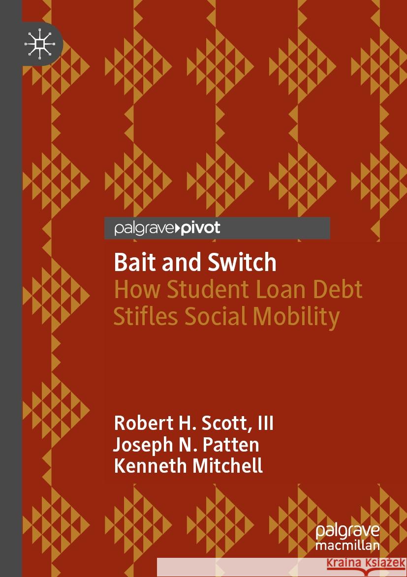 Bait and Switch Robert H. Scott, III, Joseph N. Patten, Kenneth Mitchell 9783031463778