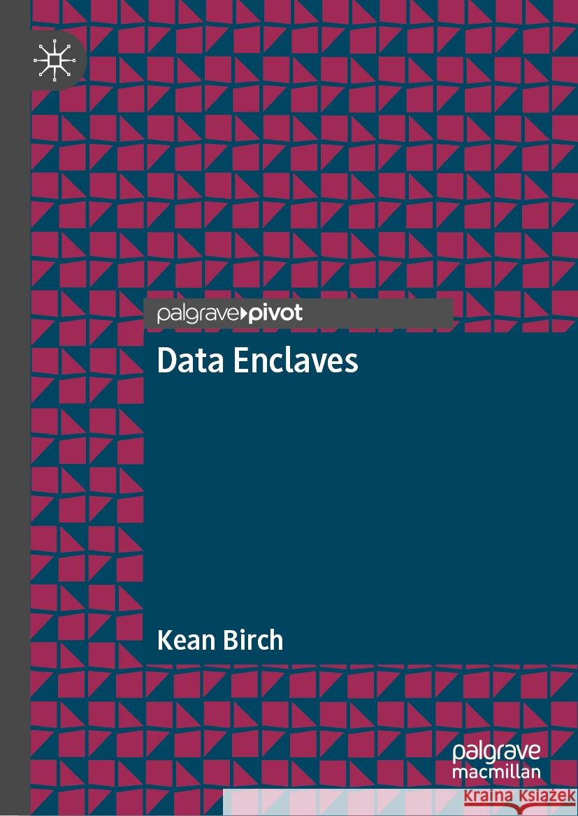 Data Enclaves Kean Birch 9783031464010