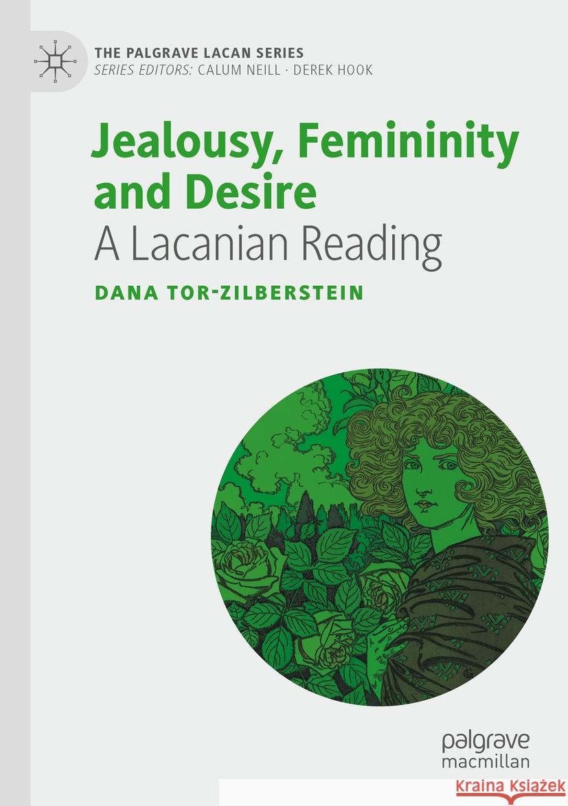 Jealousy, Femininity and Desire Dana Tor-Zilberstein 9783031464737 Springer Nature Switzerland