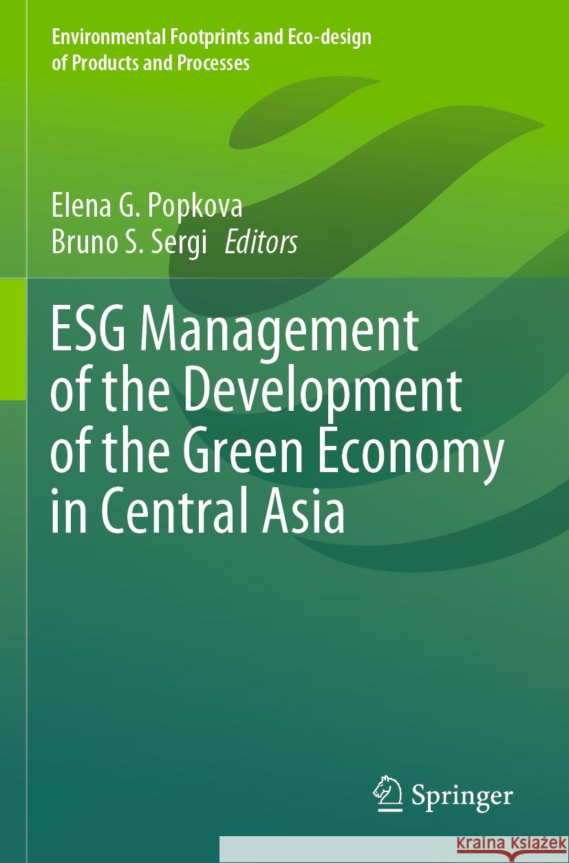 ESG Management of the Development of the Green Economy in Central Asia  9783031465277 Springer International Publishing