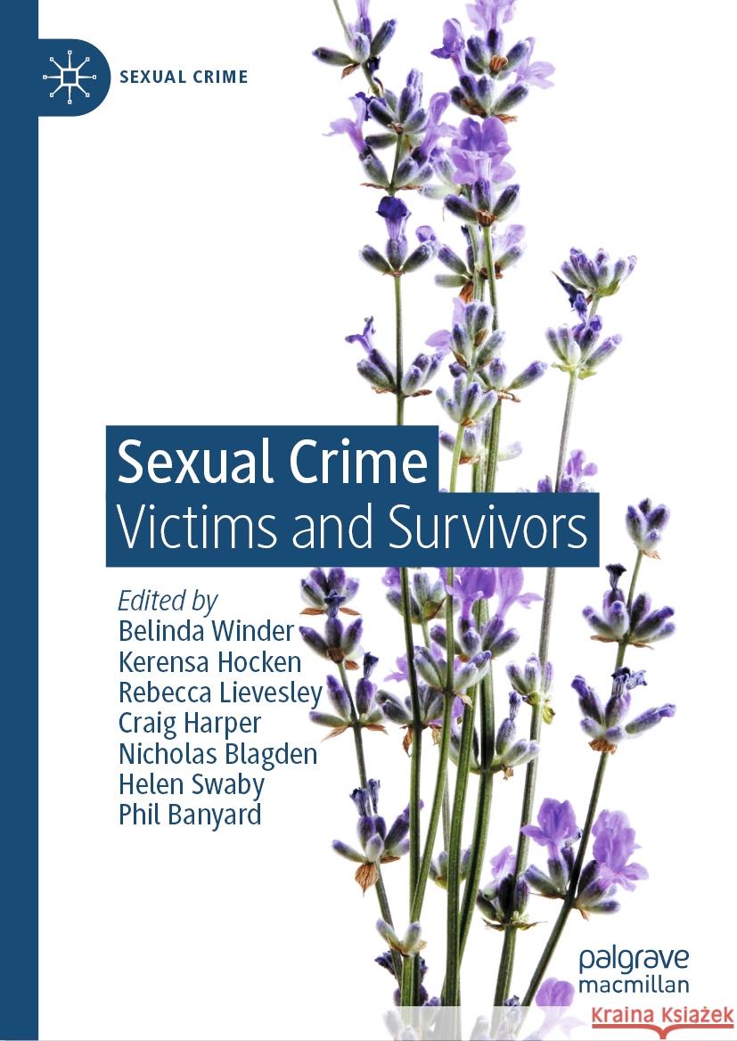 Sexual Crime: Victims and Survivors Belinda Winder Kerensa Hocken Rebecca Lievesley 9783031466250 Palgrave MacMillan