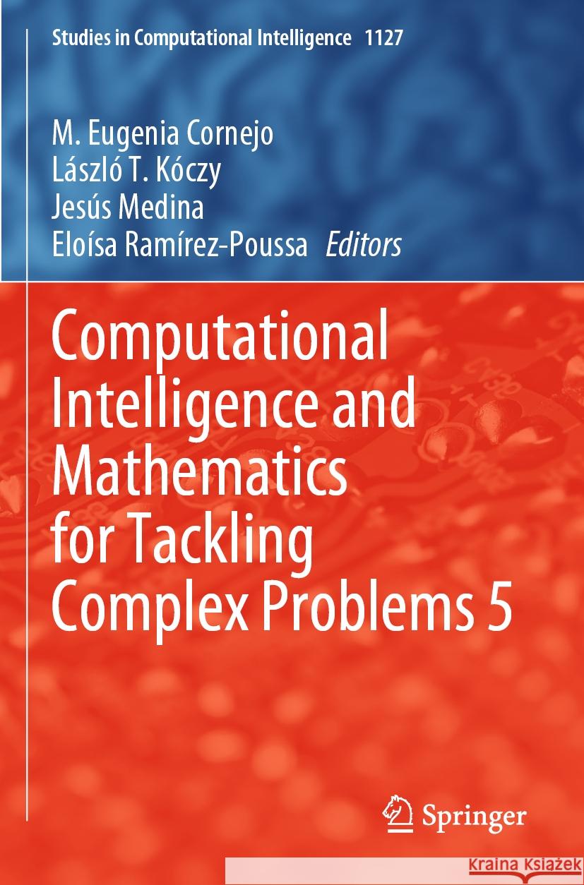 Computational Intelligence and Mathematics for Tackling Complex Problems 5  9783031469817 Springer Nature Switzerland