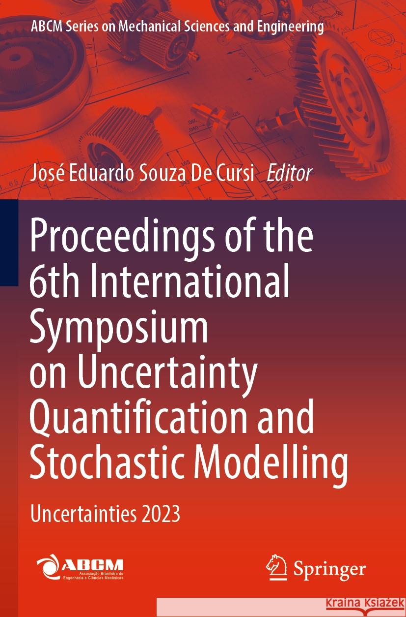 Proceedings of the 6th International Symposium on Uncertainty Quantification and Stochastic Modelling  9783031470387 Springer International Publishing