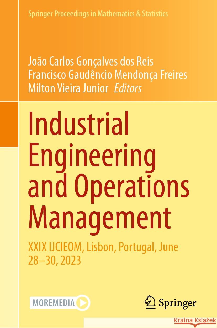 Industrial Engineering and Operations Management: XXIX Ijcieom, Lisbon, Portugal, June 28-30, 2023 Jo?o Carlos Gon?alve Francisco Gaud?ncio Mendon? Milton Vieir 9783031470578 Springer
