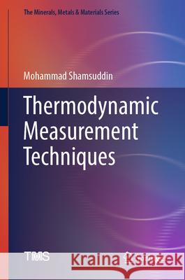 Thermodynamic Measurement Techniques Mohammad Shamsuddin 9783031471179