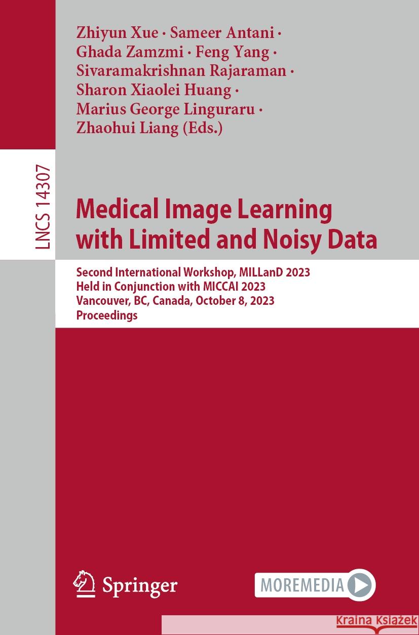 Medical Image Learning with Limited and Noisy Data  9783031471964 Springer Nature Switzerland