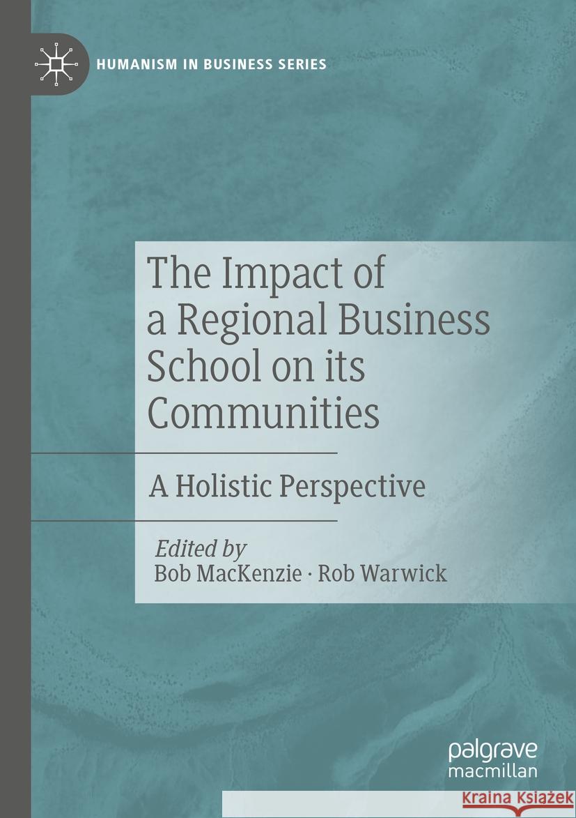 The Impact of a Regional Business School on its Communities  9783031472565 Springer International Publishing