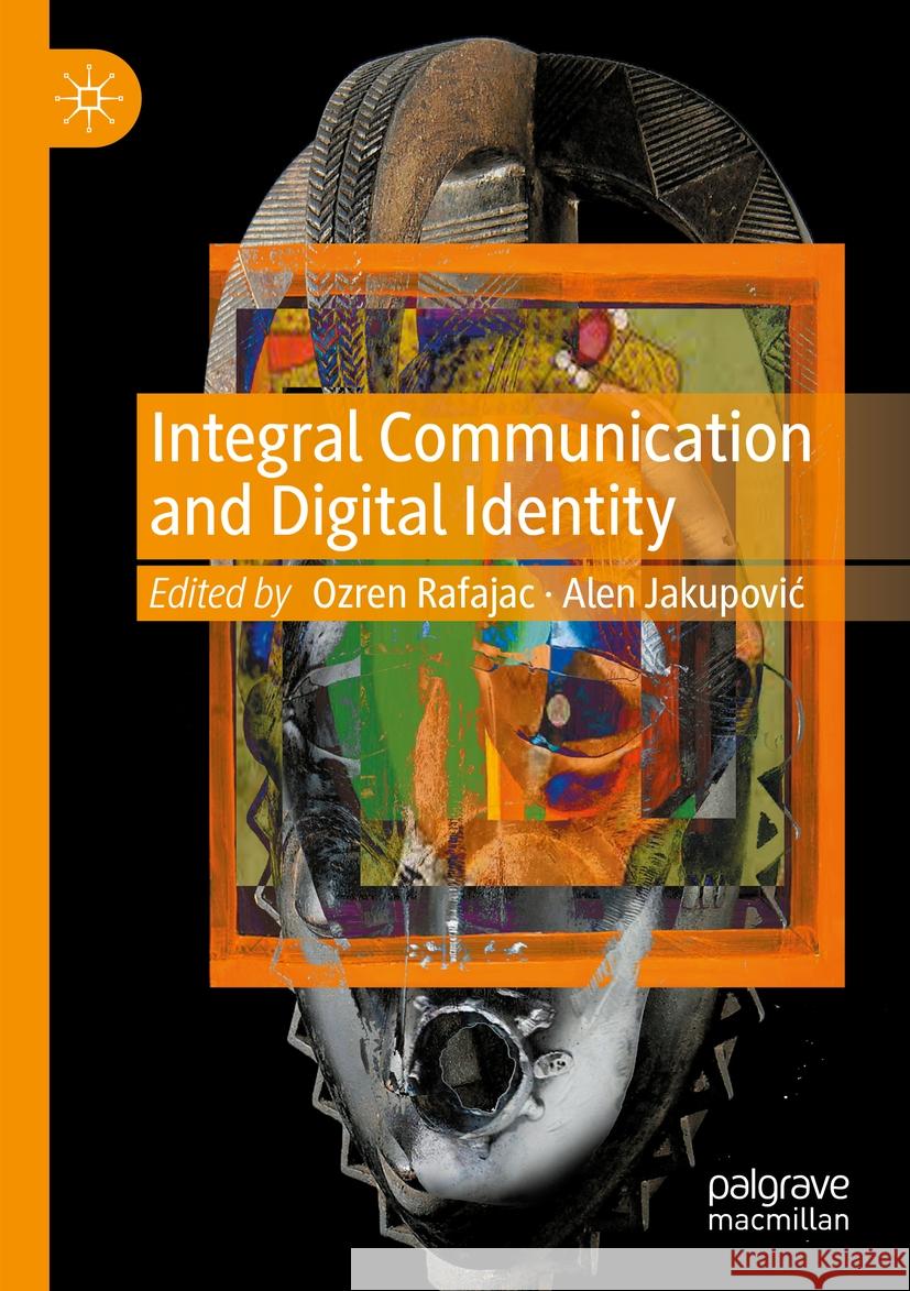 Integral Communication and Digital Identity  9783031474620 Springer Nature Switzerland