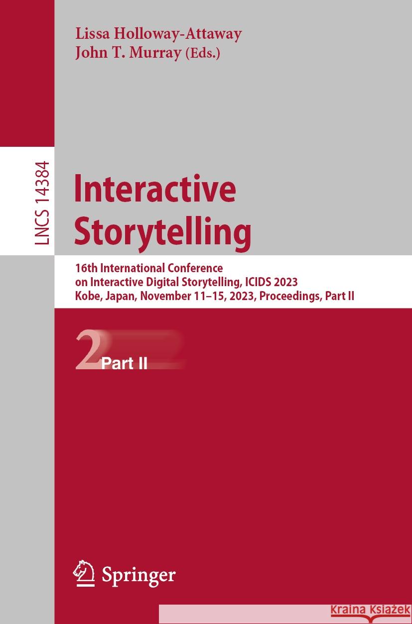 Interactive Storytelling  9783031476570 Springer Nature Switzerland