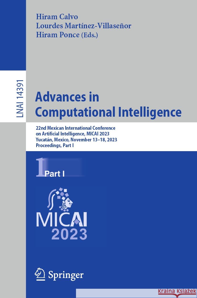 Advances in Computational Intelligence  9783031477645 Springer Nature Switzerland