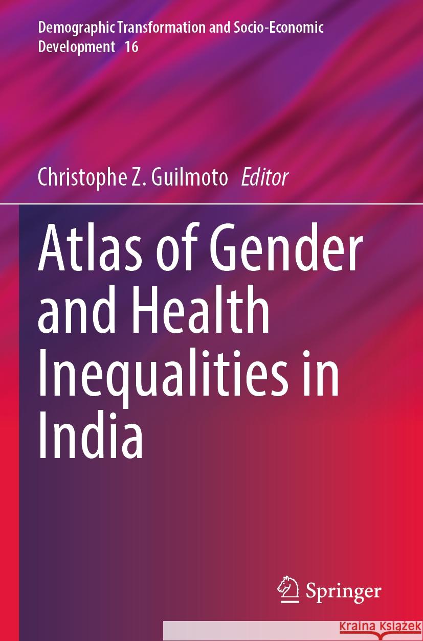 Atlas of Gender and Health Inequalities in India  9783031478499 Springer Nature Switzerland