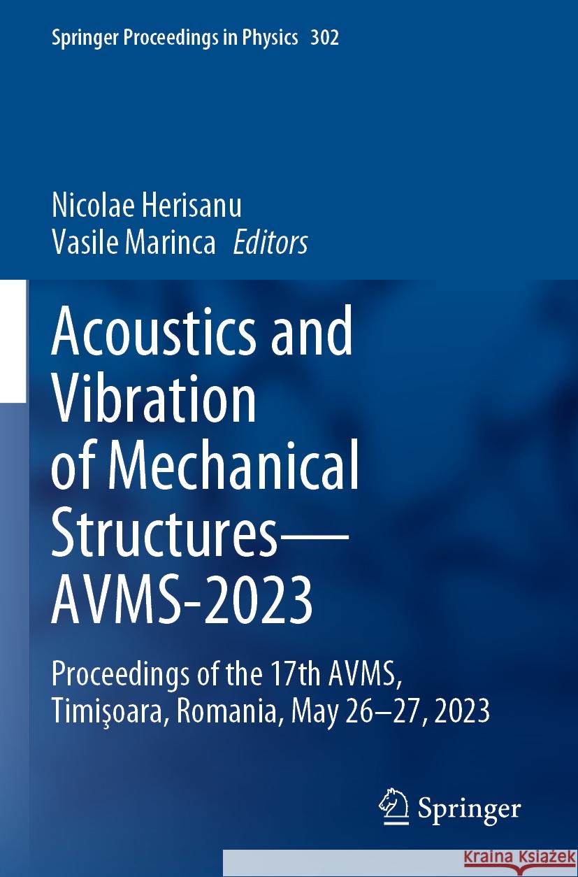 Acoustics and Vibration of Mechanical Structures—AVMS-2023  9783031480898 Springer Nature Switzerland