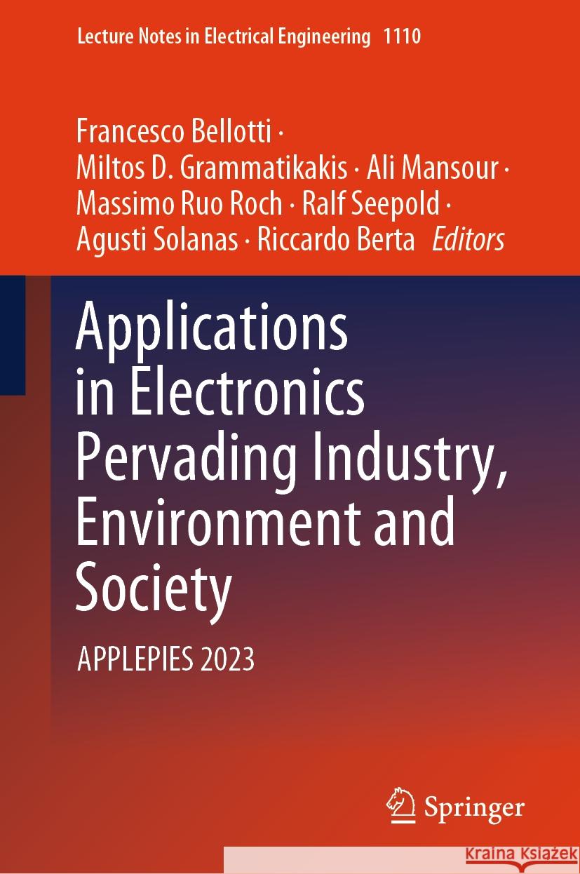 Applications in Electronics Pervading Industry, Environment and Society: Applepies 2023 Francesco Bellotti Miltos D. Grammatikakis Ali Mansour 9783031481208
