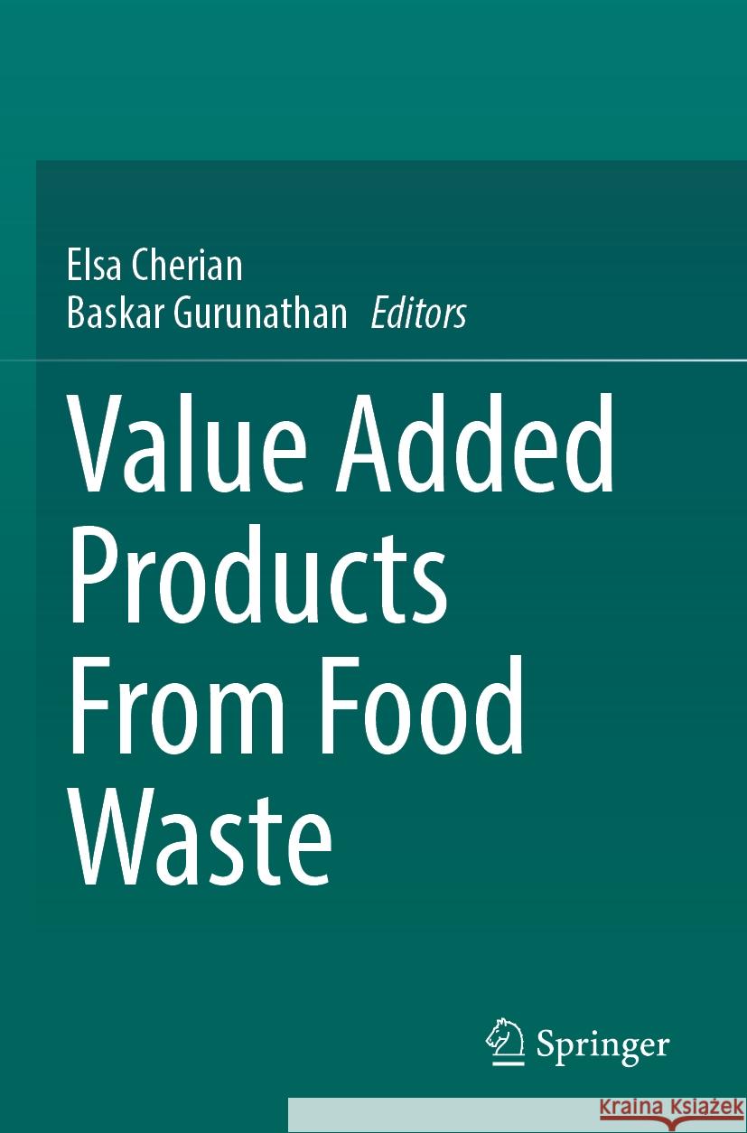 Value Added Products From Food Waste  9783031481451 Springer Nature Switzerland