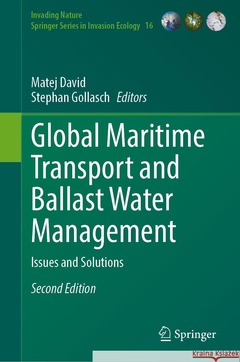 Global Maritime Transport and Ballast Water Management: Issues and Solutions Matej David Stephan Gollasch 9783031481925 Springer