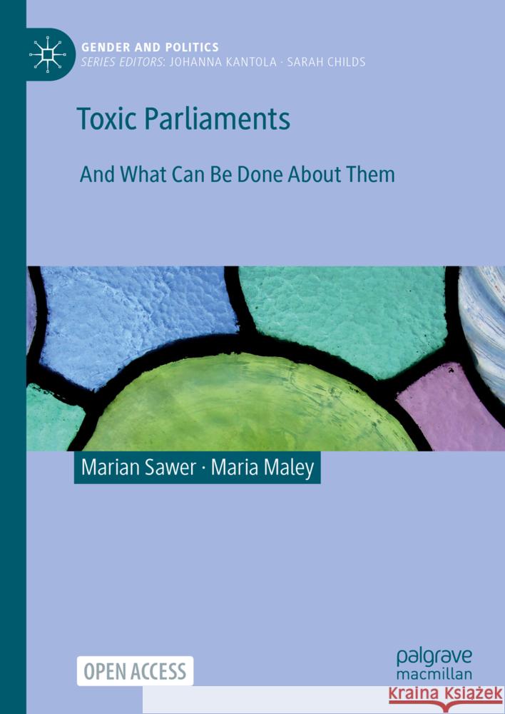 Toxic Parliaments: And What Can Be Done about Them Marian Sawer Maria Maley 9783031483271