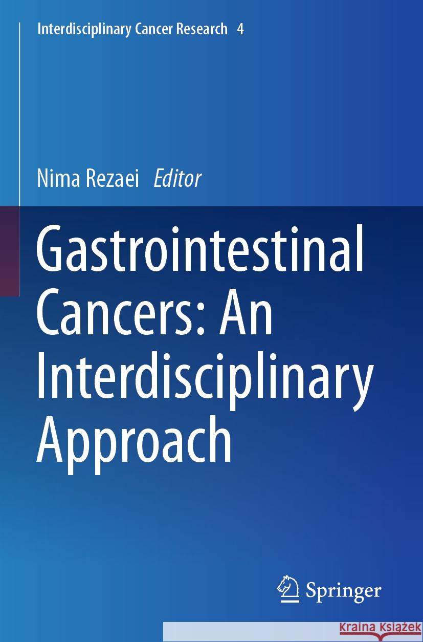 Gastrointestinal Cancers: An Interdisciplinary Approach  9783031483738 Springer Nature Switzerland