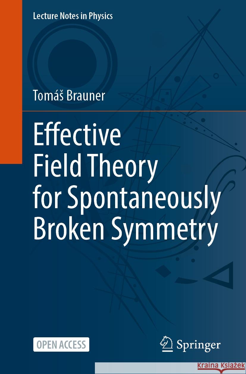 Effective Field Theory for Spontaneously Broken Symmetry Tom?s Brauner 9783031483776 Springer