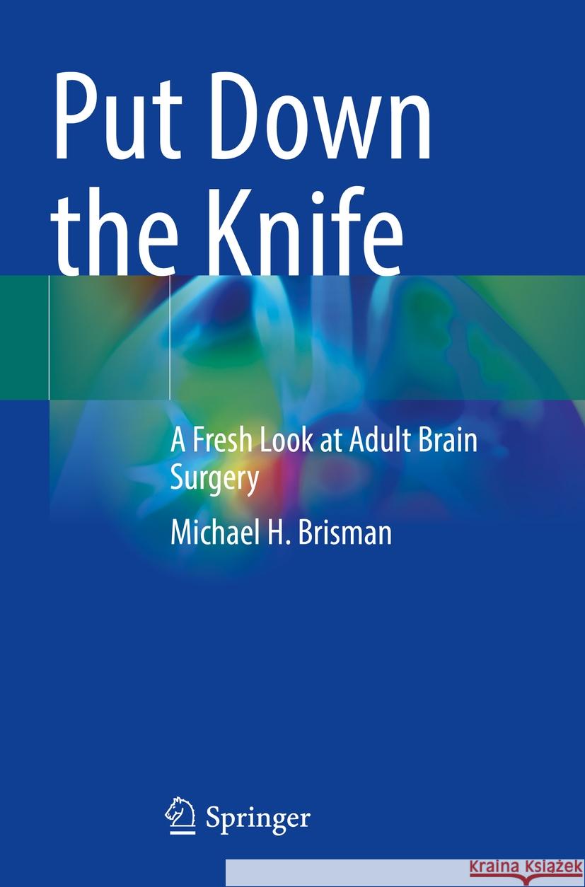 Put Down the Knife Michael H. Brisman 9783031485015