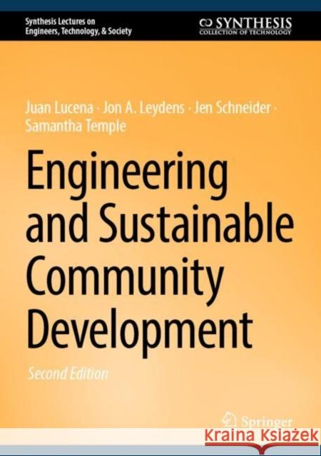 Engineering and Sustainable Community Development Juan Lucena Jon a. Leydens Jen Schneider 9783031485237 Springer