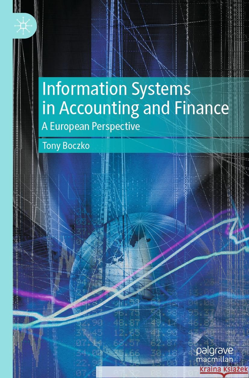 Information Systems in Accounting and Finance Tony Boczko 9783031485886 Springer Nature Switzerland