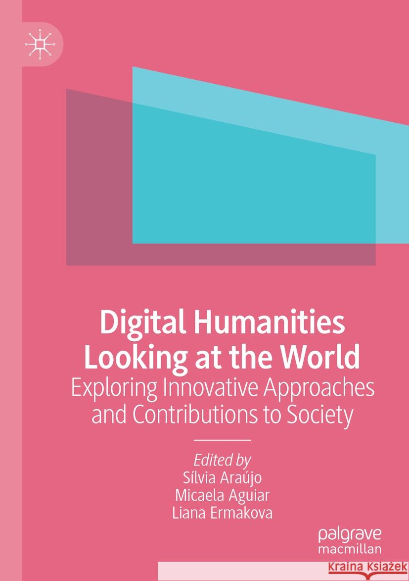 Digital Humanities Looking at the World   9783031489433 Springer Nature Switzerland