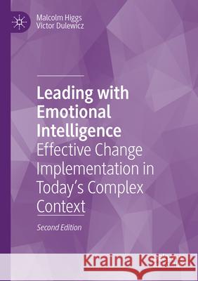 Leading with Emotional Intelligence Malcolm Higgs, Victor Dulewicz 9783031489723 Springer International Publishing