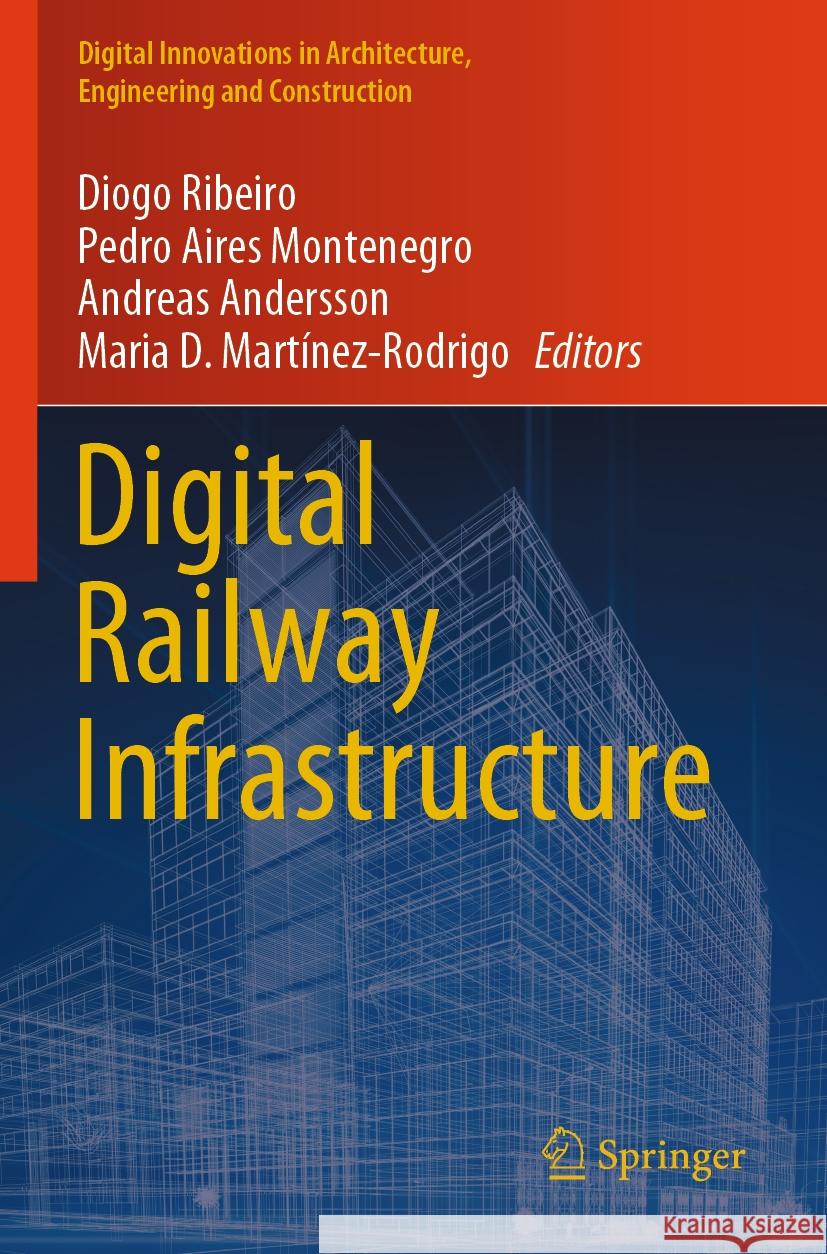 Digital Railway Infrastructure  9783031495915 Springer Nature Switzerland