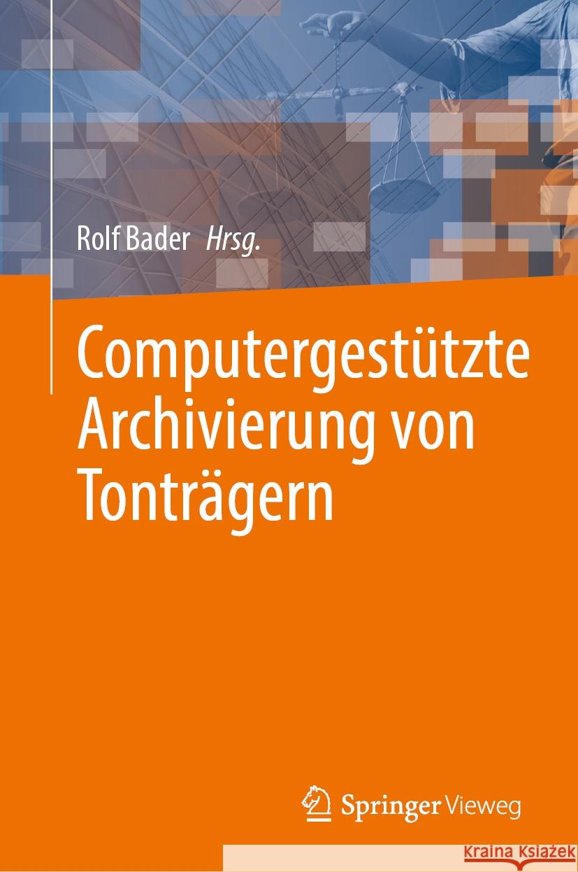 Computergest?tzte Archivierung Von Tontr?gern Rolf Bader 9783031496394