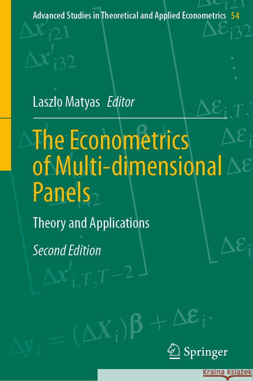 The Econometrics of Multi-Dimensional Panels: Theory and Applications Laszlo Matyas Marc Nerlove 9783031498480 Springer