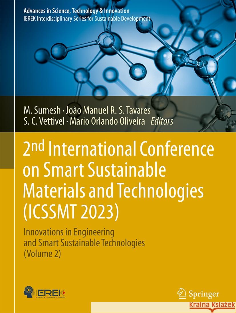 2nd International Conference on Smart Sustainable Materials and Technologies (Icssmt 2023): Innovations in Engineering and Smart Sustainable Technolog M. Sumesh Jo?o Manuel R S. C. Vettivel 9783031500237