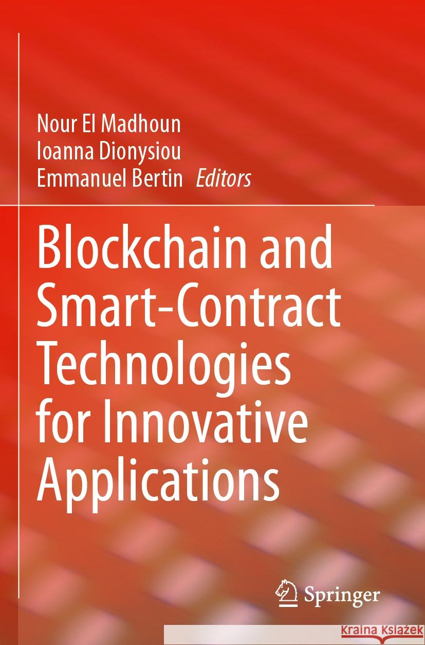 Blockchain and Smart-Contract Technologies for Innovative Applications  9783031500305 Springer Nature Switzerland