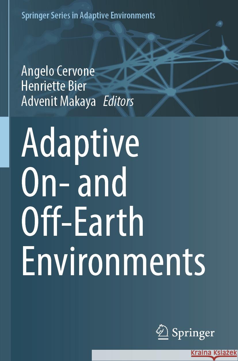 Adaptive On- and Off-Earth Environments  9783031500831 Springer International Publishing