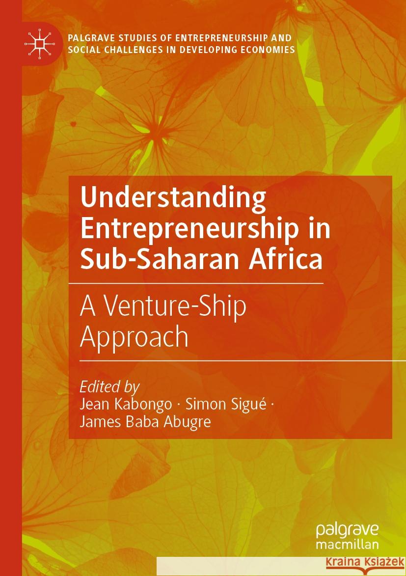 Understanding Entrepreneurship in Sub-Saharan Africa  9783031501302 Springer Nature Switzerland