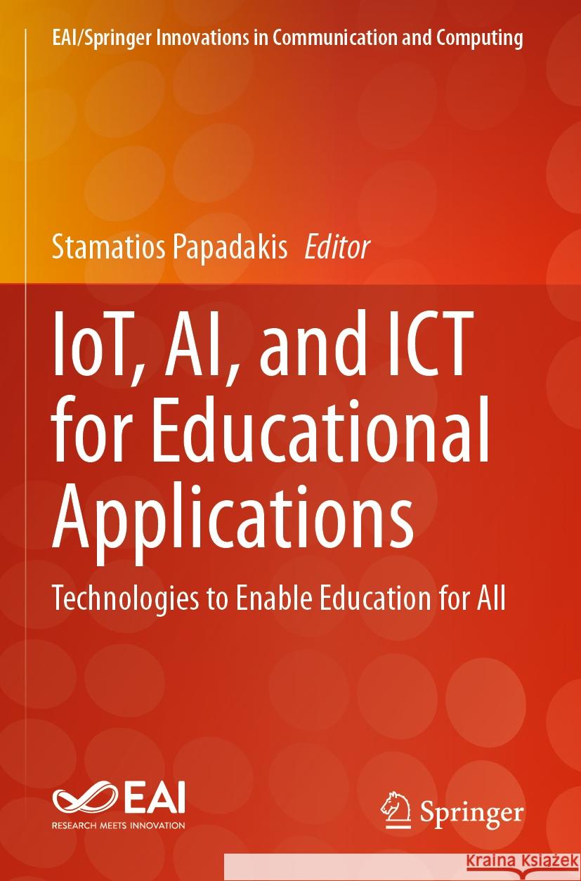 IoT, AI, and ICT for Educational Applications  9783031501418 Springer Nature Switzerland