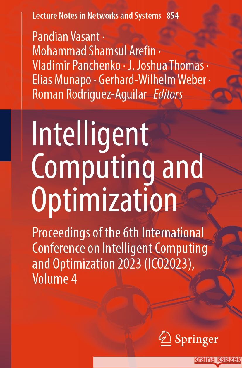 Intelligent Computing and Optimization: Proceedings of the 6th International Conference on Intelligent Computing and Optimization 2023 (Ico2023), Volu Pandian Vasant Mohammad Shamsu Vladimir Panchenko 9783031501500