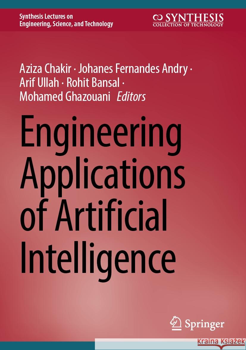 Engineering Applications of Artificial Intelligence Aziza Chakir Johanes Fernandes Andry Arif Ullah 9783031502996 Springer