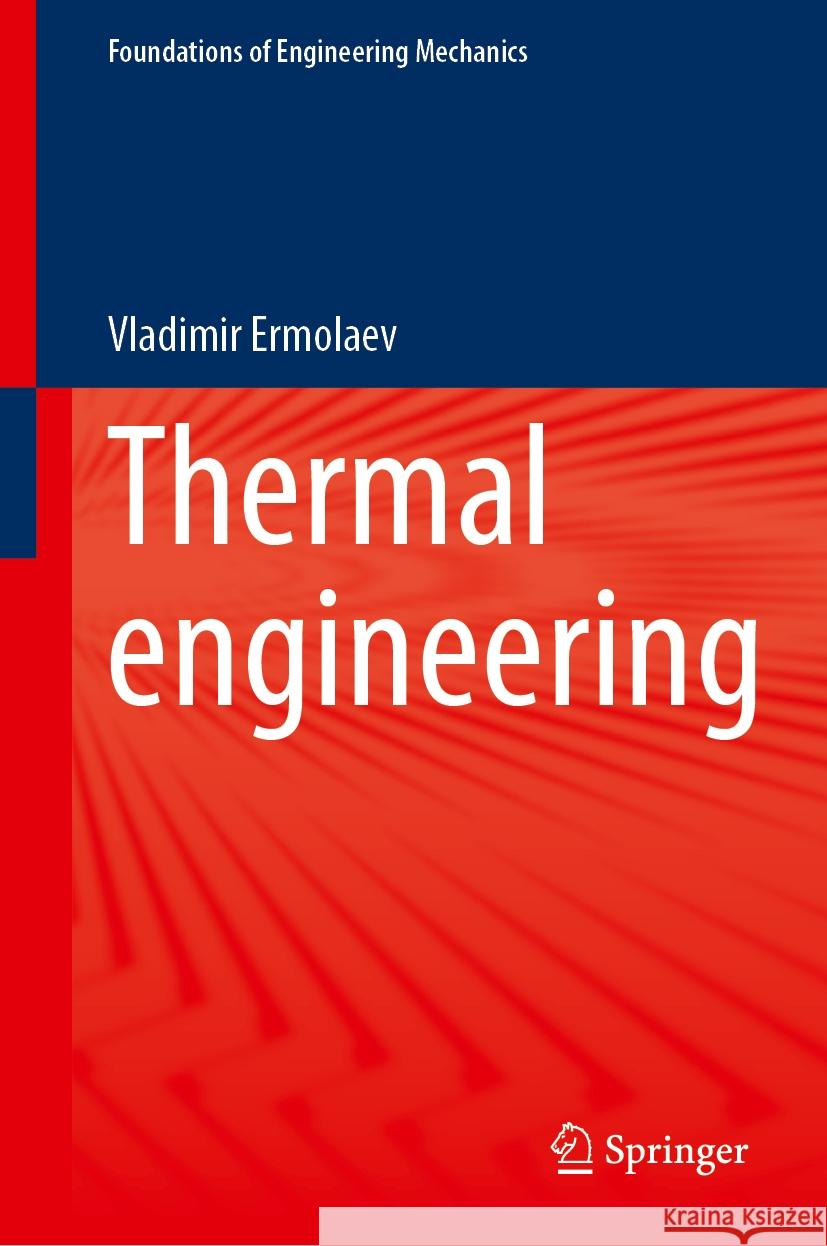 Thermal Engineering Vladimir Ermolaev 9783031503726 Springer