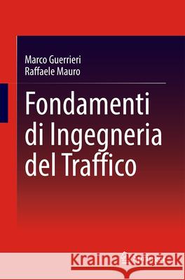 Fondamenti Di Ingegneria del Traffico Marco Guerrieri Raffaele Mauro 9783031504297 Springer