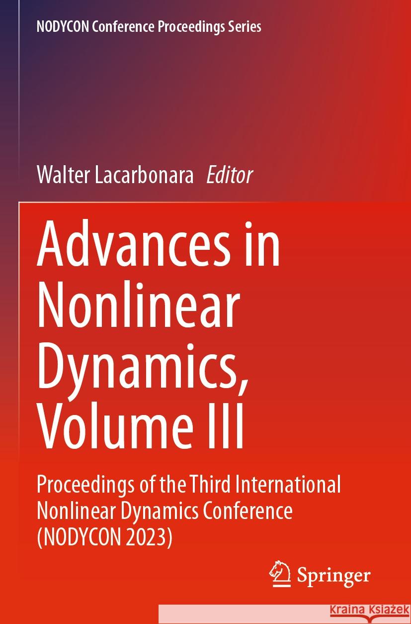 Advances in Nonlinear Dynamics, Volume III  9783031506376 Springer Nature Switzerland