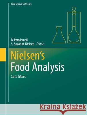 Nielsen's Food Analysis B. Pam Ismail S. Suzanne Nielsen 9783031506420 Springer