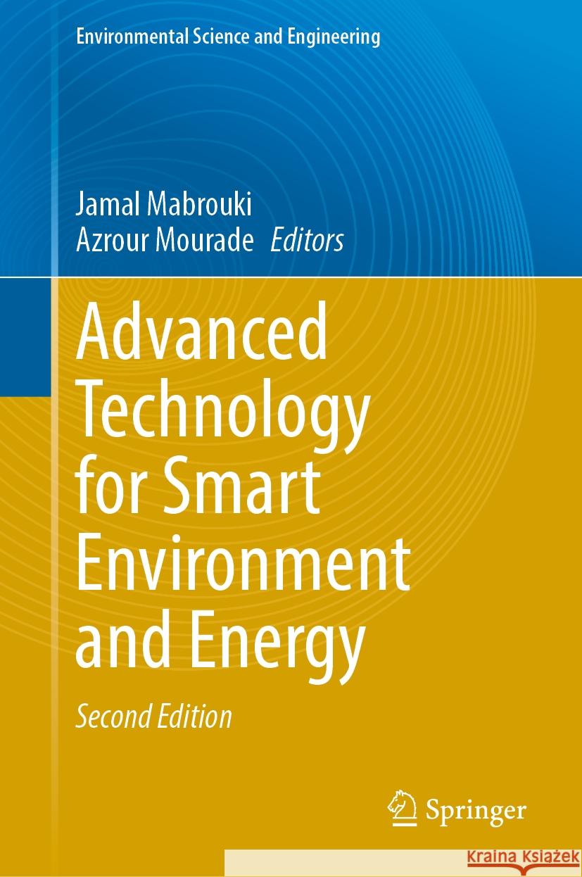 Advanced Technology for Smart Environment and Energy Jamal Mabrouki Azrour Mourade 9783031508707 Springer